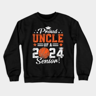 Proud Uncle Of A 2024 Senior Graduate 2024 Basketball Crewneck Sweatshirt